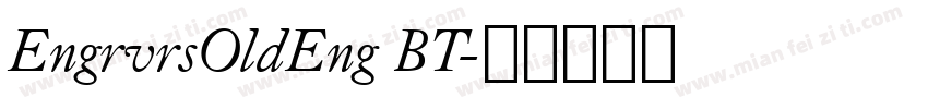 EngrvrsOldEng BT字体转换